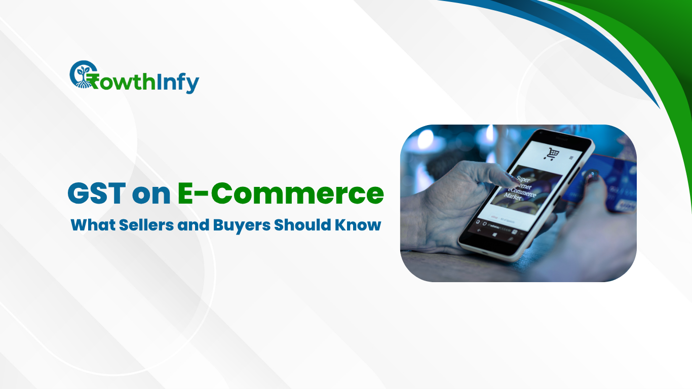 GST on E-Commerce: What Sellers and Buyers Should Know