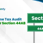 Income Tax Audit under Section 44AB: Criteria, Audit Report, and Penalties