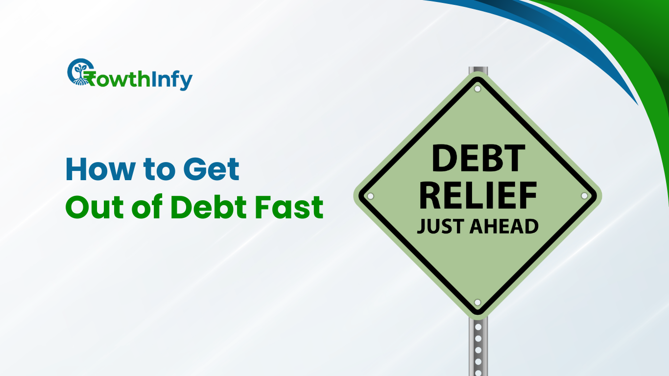 How to Get Out of Debt Fast: A Step-by-Step Guide