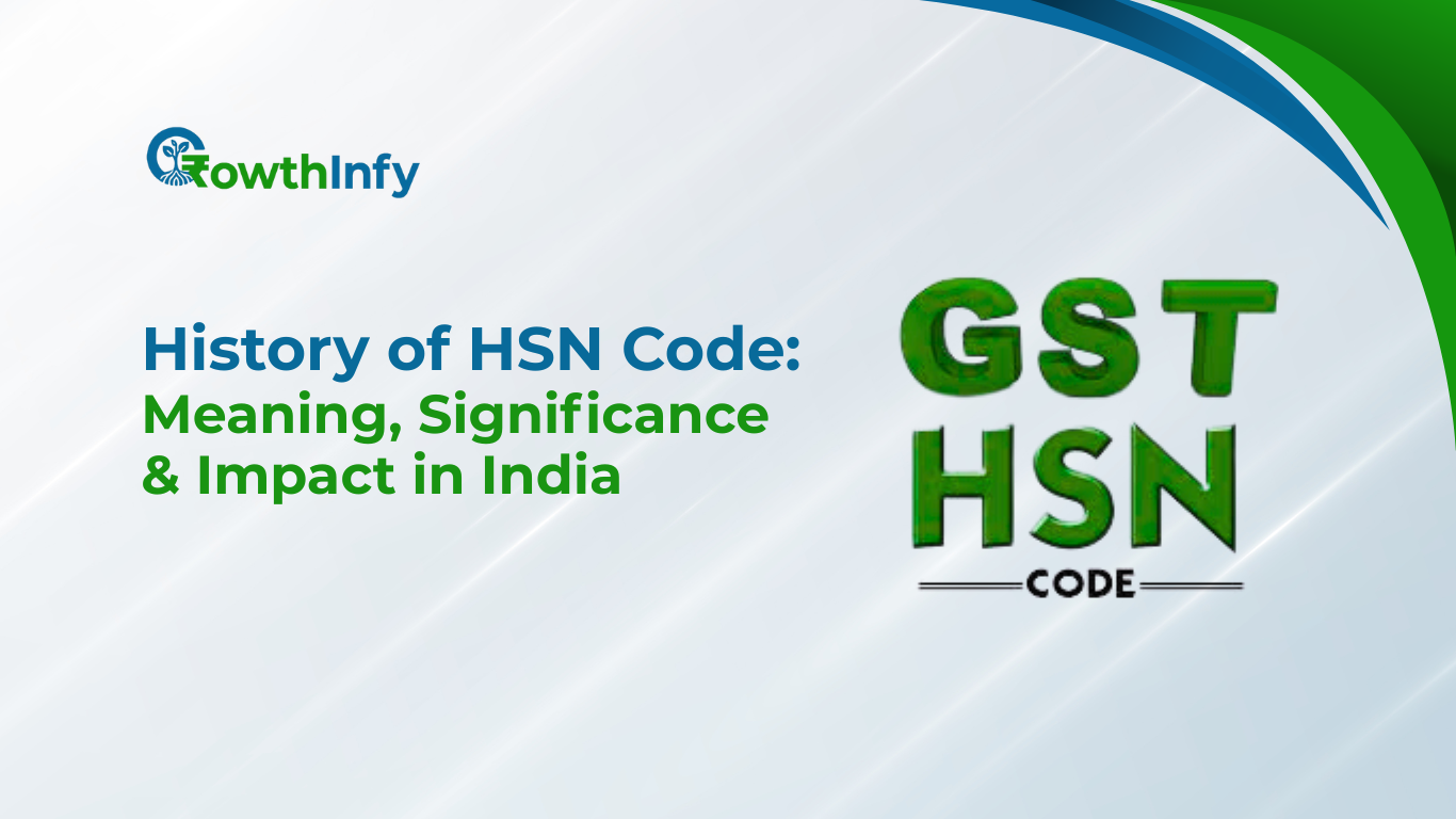 History of HSN Code: Meaning, Significance, and Impact in India