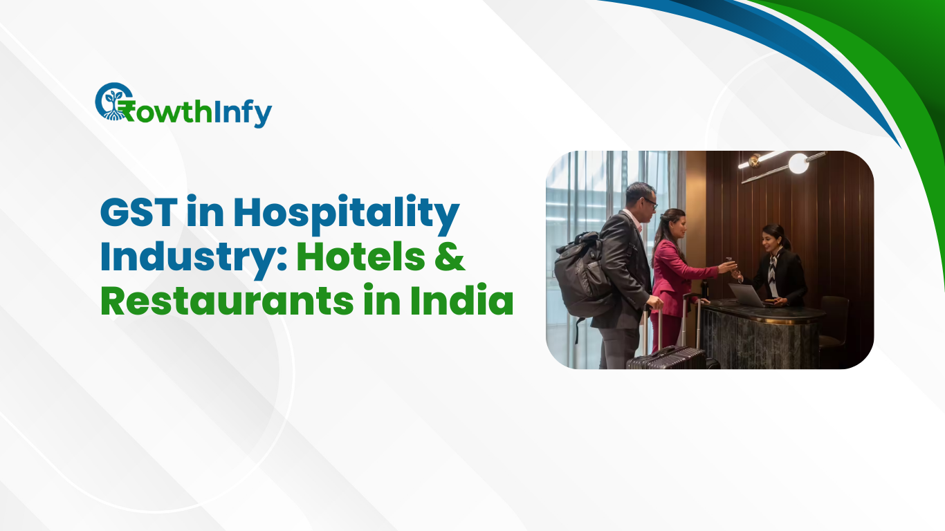 GST in Hospitality Industry: Hotels, Restaurants, and Tourism